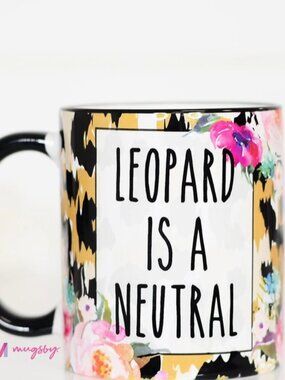 Leopard Is A Neutral Mug - 11oz